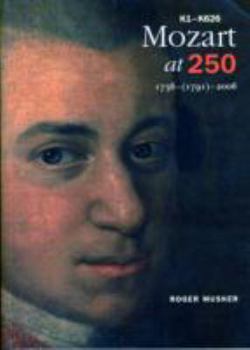 Paperback Mozart at 250: 1756 - (1791) - 2006 K1 - K 626 Book