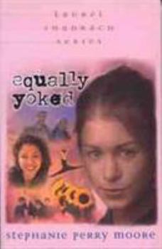 Equally Yoked (Laurel Shadrach Series, 3) - Book  of the Laurel Shadrach