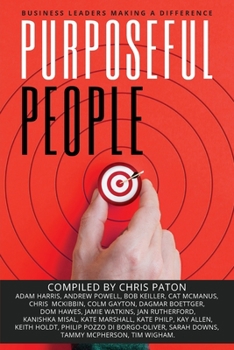 Paperback Purposeful People: Business Leaders Making A Difference Book