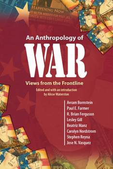 Paperback An Anthropology of War: Views from the Frontline Book