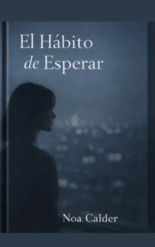 Paperback El Habito de Esperar [Spanish] Book