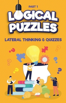 Lateral Thinking, Logical Puzzles and Quizzes, Part 1 (Left Brain Training Games)