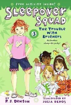 The Trouble with Brothers (Sleepover Squad) - Book #3 of the Sleepover Squad