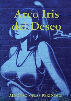 Paperback Arco Iris del Deseo [Spanish] Book