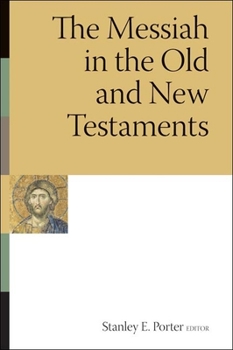 Paperback The Messiah in the Old and New Testaments Book