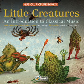 Hardcover Little Creatures: An Introduction to Classical Music Book