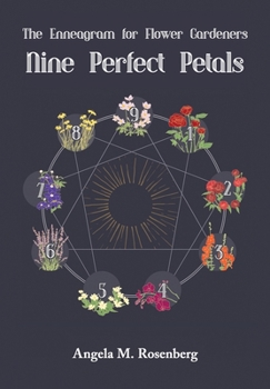 Paperback Nine Perfect Petals: The Enneagram for Flower Gardeners Book