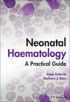 Hardcover Neonatal Haematology: A Practical Guide Book