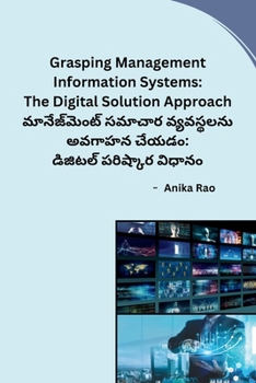Paperback Grasping Management Information Systems: The Digital Solution Approach [Telugu] Book