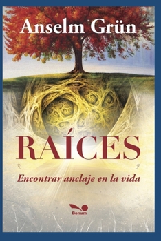 Paperback Raíces: encontrar anclaje en la vida [Spanish] Book