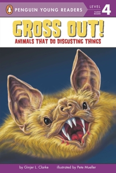 Gross Out!: Animals That Do Disgusting Things - Book  of the All Aboard Science Reader: Station Stop 2