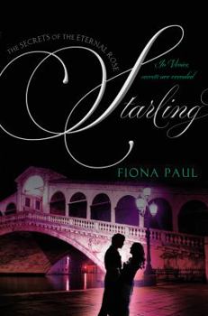 Starling - Book #3 of the Secrets of the Eternal Rose
