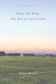 Paperback When She Woke She Was an Open Field Book