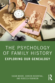 Paperback The Psychology of Family History: Exploring Our Genealogy Book