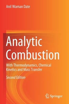 Paperback Analytic Combustion: With Thermodynamics, Chemical Kinetics and Mass Transfer Book