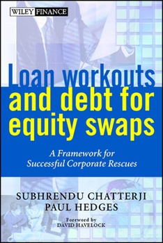 Hardcover Loan Workouts and Debt for Equity Swaps: A Framework for Successful Corporate Rescues Book