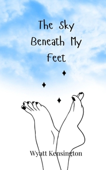 The Sky Beneath My Feet