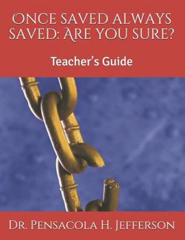 Paperback Once Saved Always Saved: Are You Sure?: Teacher's Guide Book