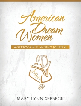 Paperback American Dream Women: Workbook & Planning Journal Book