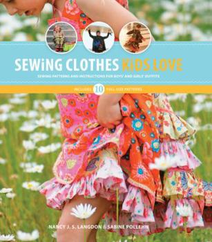 Spiral-bound Sewing Clothes Kids Love: Sewing Patterns and Instructions for Boys' and Girls' Outfits [With Pattern(s)] Book