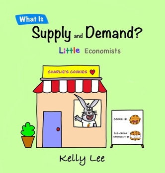 Hardcover What Is Supply and Demand?: Fundamental elements of most economics principles Book