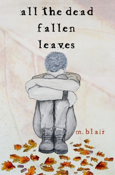All the Dead Fallen Leaves