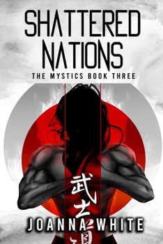 Shattered Nations - Book #3 of the Mystics