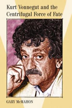 Paperback Kurt Vonnegut and the Centrifugal Force of Fate Book
