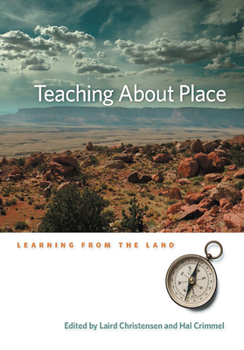 Paperback Teaching about Place: Learning from the Land Book