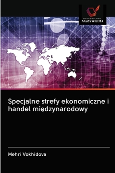 Paperback Specjalne strefy ekonomiczne i handel międzynarodowy [Polish] Book