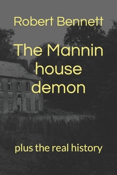 Paperback The Mannin house demon: plus the real history Book