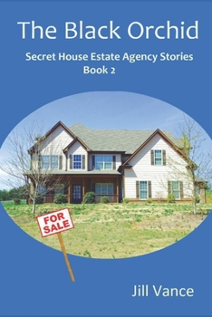 Paperback The Black Orchid: 'Secret House Estate Agency' Stories Book 2 Book