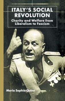 Paperback Italy's Social Revolution: Charity and Welfare from Liberalism to Fascism Book