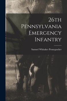 Paperback 26th Pennsylvania Emergency Infantry Book