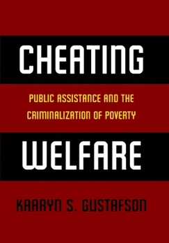 Hardcover Cheating Welfare: Public Assistance and the Criminalization of Poverty Book