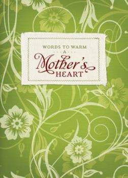 Hardcover Words to Warm a Mother's Heart Book