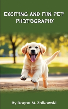 Paperback Exciting and Fun Pet Photography Book