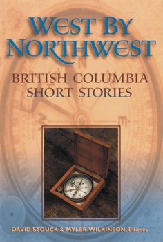 Paperback West by Northwest: British Columbia Short Stories Book