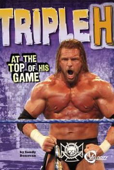 Hardcover Triple H: At the Top of His Game Book