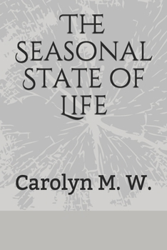 Paperback The Seasonal State of Life Book