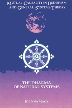 Paperback Mutual Causality in Buddhism and General Systems Theory: The Dharma of Natural Systems Book