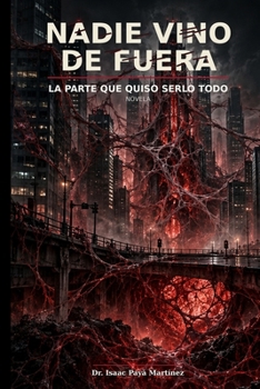 Paperback Nadie Vino de Fuera: La parte que quiso serlo todo [Spanish] Book