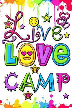 Live Love Camp Writing Journal: Lined and Blank Pages