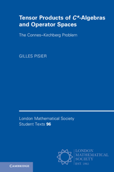 Paperback Tensor Products of C*-Algebras and Operator Spaces: The Connes-Kirchberg Problem Book