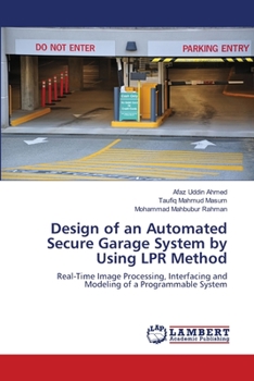 Paperback Design of an Automated Secure Garage System by Using LPR Method Book