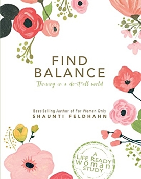 Find Balance: Thriving In A Do-It-All book by Shaunti Feldhahn