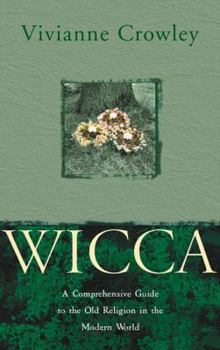 Paperback Wicca: A Comprehensive Guide to the Old Religion in the Modern World Book