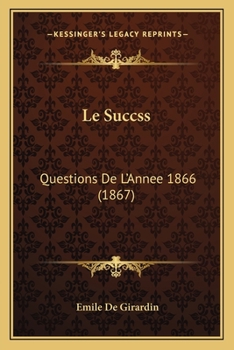 Paperback Le Succss: Questions De L'Annee 1866 (1867) [French] Book