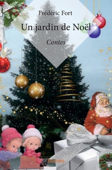 Paperback Un jardin de Noël: Contes [French] Book