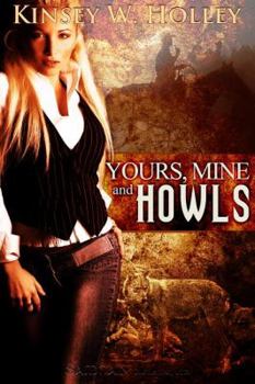 Yours, Mine and Howls - Book #2 of the Werewolves in Love